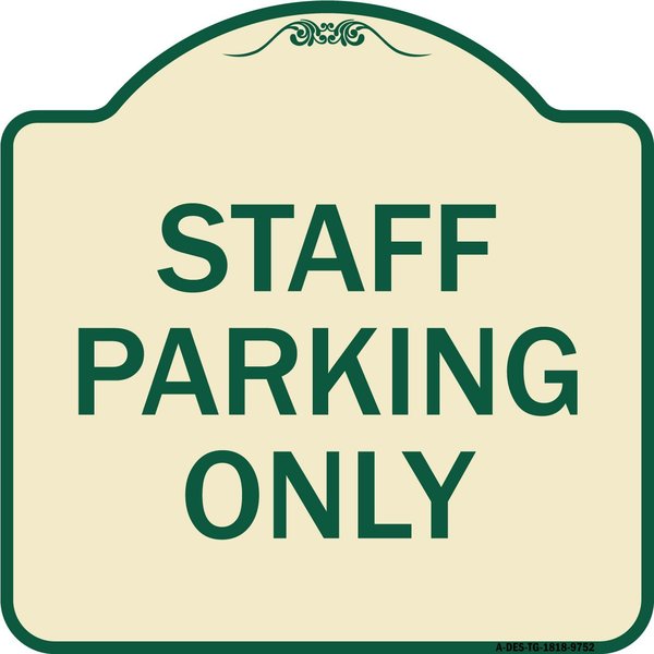 Signmission Designer Series-Staff Parking Only, Tan & Green Heavy-Gauge Aluminum, 18" x 18", TG-1818-9752 A-DES-TG-1818-9752